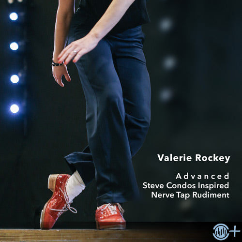 Valerie Rockey advanced Steve Condos-inspired nerve tap rudiment center-floor tap drill
