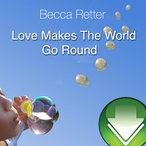 Love Makes The World Go ‘Round Download