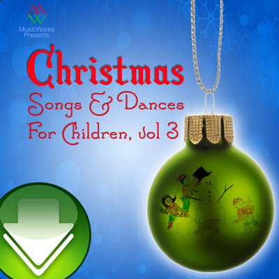 Christmas Songs & Dances For Children, Vol. 3 Download