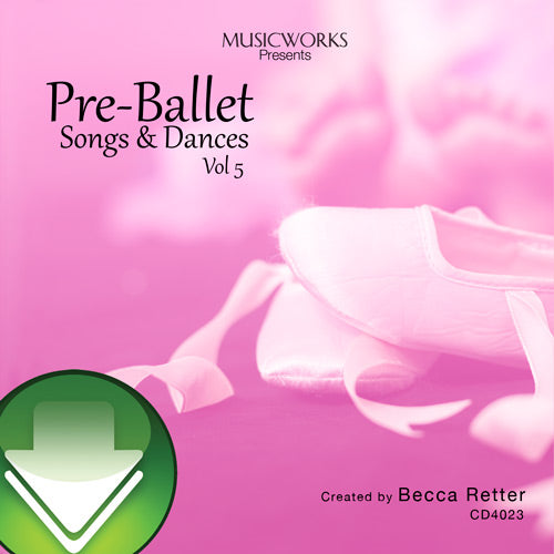 Pre-Ballet Songs & Dances, Vol. 5 Download