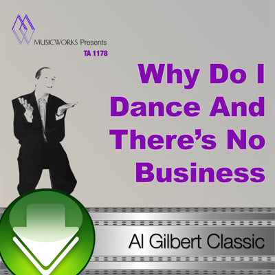 Why Do I Dance And There's No Business Like Show Business Download