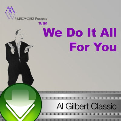 We Do It All For You Download