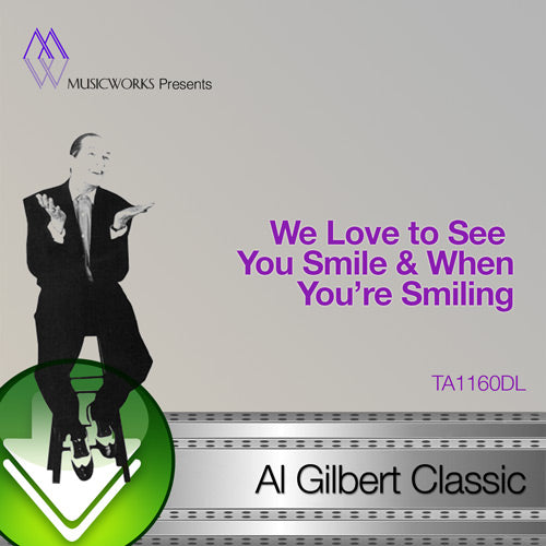We Love To See You Smile & When You're Smiling Download