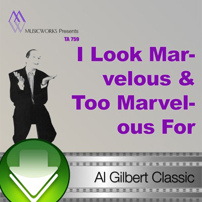 I Look Marvelous & Too Marvelous For Words Download