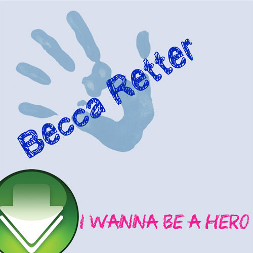 I Wanna Be a Hero Download