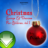 Christmas Songs & Dances For Children, Vol. 1 Download