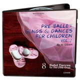 Pre-Ballet Songs & Dances, Vol. 2