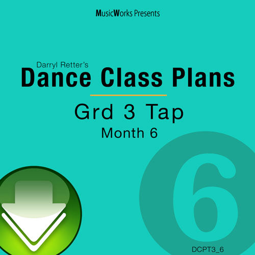 Dance Class Plans, Grd 3 Tap Month 6