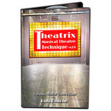 Theatrix, Musical Theatre Technique, Vol. 1