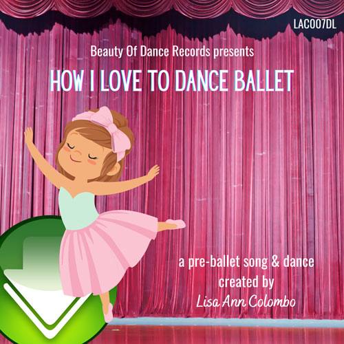 How I Love to Dance Ballet