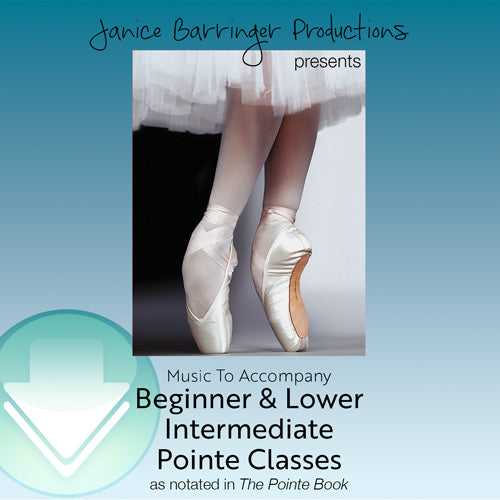 Music to Accompany Beginner & Lower Intermediate Pointe Class Download