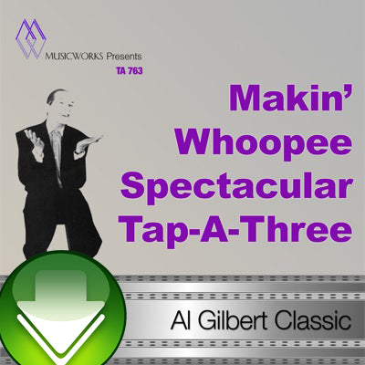 Makin' Whoopee Spectacular Tap-A-Three Download