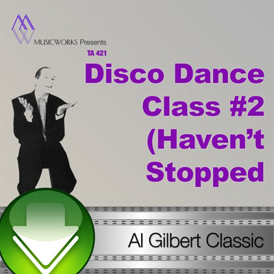 Disco Dance Class #2 (Haven't Stopped Dancing Yet) Download