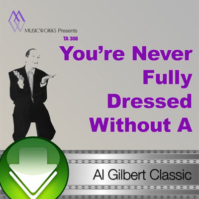 You're Never Fully Dressed Without A Smile Digital Download You're Never Fully Dressed Without A Smile Digital Download
