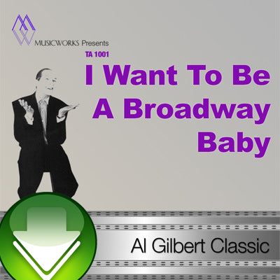 I Want To Be A Broadway Baby Download