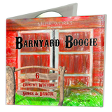 MusicWorks Barnyard Boogie CD cover featuring a rustic red barn backdrop and a wooden sign with the subtitle 6 Country Western Songs & Dances.