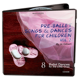 Pre Ballet Songs and Dances for Children Vol 2 CD by Al Gilbert – MusicWorks preschool ballet curriculum with music and choreography for young dancers